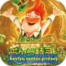 kevlyn santos privacy